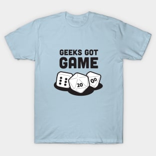 Geeks got game T-Shirt